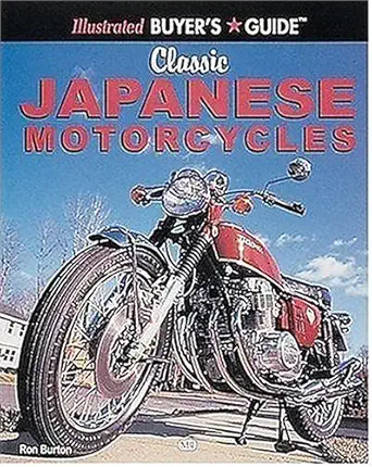 illustrated buyers guide classic japanese motorcycles 1st edition ron burton 0760307652, 978-0760307656