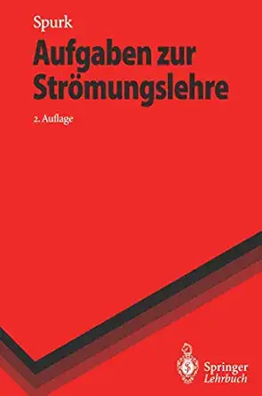 aufgaben zur stra mungslehre 1st edition joseph h spurk ,h marschall 3540603336, 978-3540603337