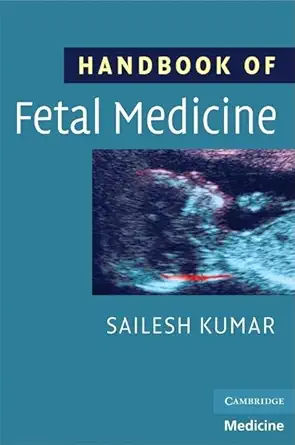 handbook of fetal medicine 1st edition sailesh kumar 0521675367, 978-0521675369