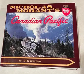nicholas morants canadian pacific 1st edition john f garden 0969162138, 978-0969162131