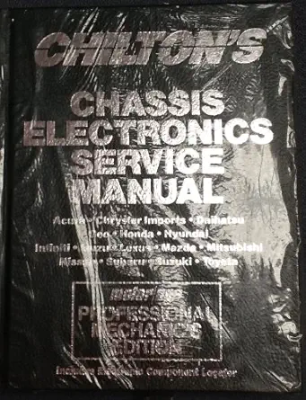 chiltons chassis electronics service manual/ acura chrysler imports daihatsu geo honda hyundai infiniti isuzu