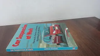 car suspension at work theory and practice of steering handling and roadholding 1st edition jeffrey daniels