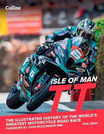 isle of man tt the history of the worlda s greatest motorcycle road race 1st edition phil wain ,john