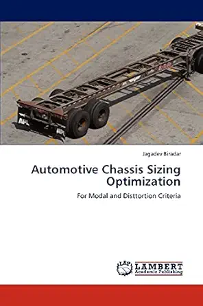 automotive chassis sizing optimization for modal and disttortion criteria 1st edition jagadev biradar