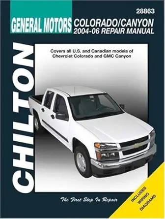 chiltons general motors colorado/canyon 2004 06 repair manual 1st edition jay storer 1563926733,