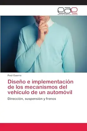 disea o e implementacia n de los mecanismos del veha culo de un automa vil direccia n suspensia n y frenos