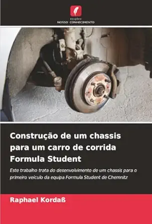 construa a o de um chassis para um carro de corrida formula student este trabalho trata do desenvolvimento de