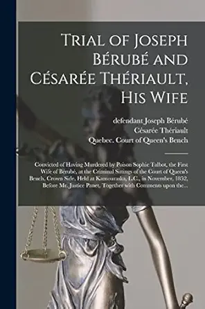 trial of joseph baruba and casarae thariault his wife microform convicted of having murdered by poison sophie