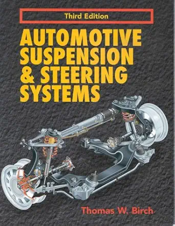 automotive suspension and steering systems 1st edition tom birch 0827390998, 978-0827390997