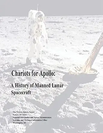 chariots for apollo a history of manned lunar spacecraft 1st edition national aeronautics and space