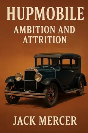 hupmobile ambition and attrition 1st edition jack mercer 1923570641, 978-1923570641