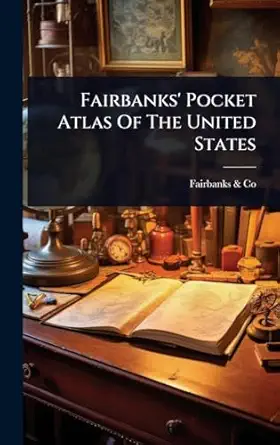 fairbanks pocket atlas of the united states 1st edition fairbanks co 1024438864, 978-1024438864