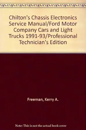 chiltons chassis electronics service manual/ford motor company cars and light trucks 1991 93/professional 1st