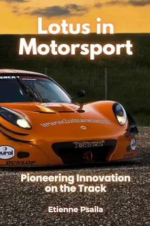 lotus in motorsport pioneering innovation on the track 1st edition etienne psaila 9918629142, 978-9918629145