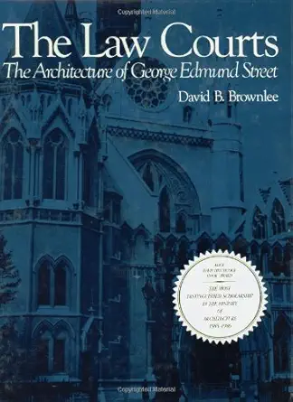the law courts the architecture of george edmund street 1st edition david brownlee 0262021994, 978-0262021999