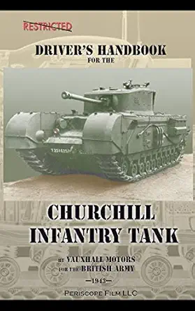 drivers handbook for the churchill infantry tank 1st edition vauxhall motors ,british army 1937684733,