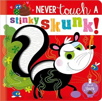 never touch a stinky skunk 1st edition christie hainsby ,stuart lynch 1805441817, 978-1805441816