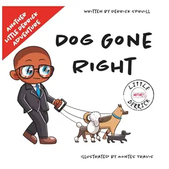 dog gone right another little derrick adventure 1st edition derrick spruill 1965896553, 978-1965896556