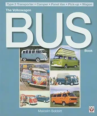 the volkswagen bus book type 2 transporter camper panel van pick up wagon 1st edition malcolm bobbitt