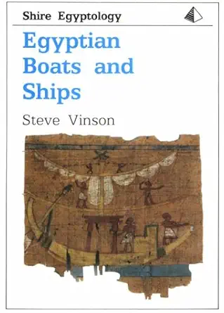 egyptian boats and ships 1st edition steve vinson 074780222x, 978-0747802228