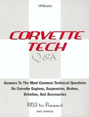 corvette q and a hp1376 answers most common technical questions corvette suspensionbrakes driveline acc 1st