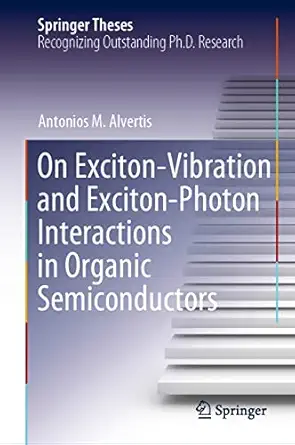 on excitona vibration and excitona photon interactions in organic semiconductors 1st edition antonios m