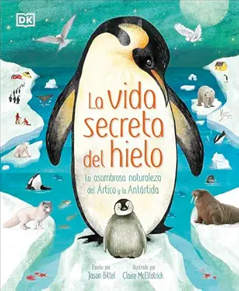 la vida secreta del hielo 1st edition jason bittel 0744089239, 978-0744089233