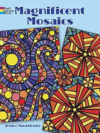magnificent mosaics coloring book 1st edition jessica mazurkiewicz 0486469891, 978-0486469898