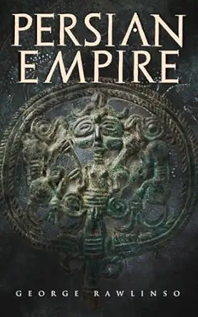 persian empire   conquests in mesopotamia and egypt wars against ancient greece the great emperors cyrus the