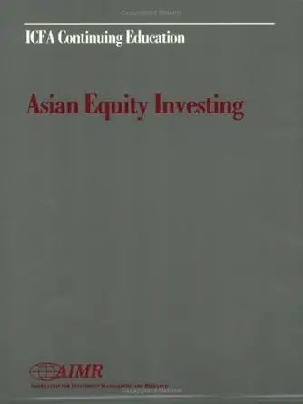 asian equity investing 1st edition david s roche ,robert g zielinski ,richard bernstein ,nigel tupper ,robert