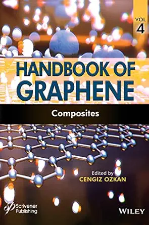 handbook of graphene volume 4 composites 1st edition cengiz ozkan 1119469686, 978-1119469681