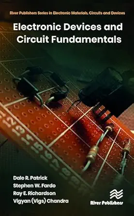 electronic devices and circuit fundamentals 1st edition dale r patrick ,stephen w fardo ,ray e richardson