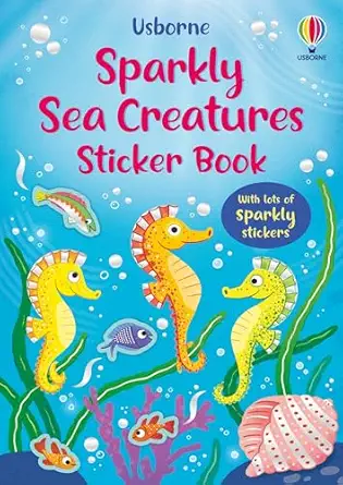 sparkly sea creatures a shimmery interactive ocean journey with over 120 sparkly stickers for kids 1st