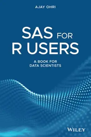 sas for r users a book for data scientists 1st edition ajay ohri 1119256410, 978-1119256410