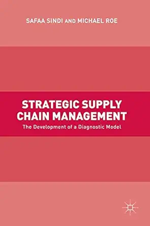 strategic supply chain management the development of a diagnostic model 1st edition safaa sindi ,michael roe