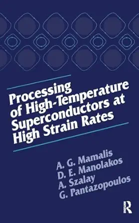 processing of high temperature superconductors at high strain 1st edition a g mamalis 1566768780,
