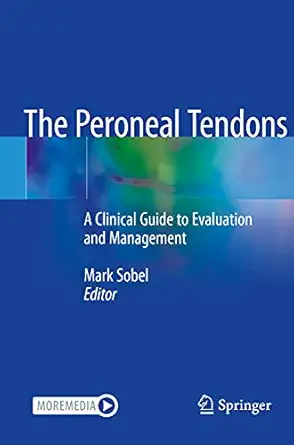 the peroneal tendons a clinical guide to evaluation and management 1st edition mark sobel 3030466485,