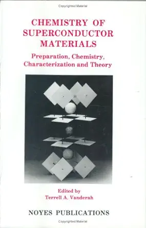 chemistry of superconductor materials preparation chemistry characterization and theory 1st edition terrell a