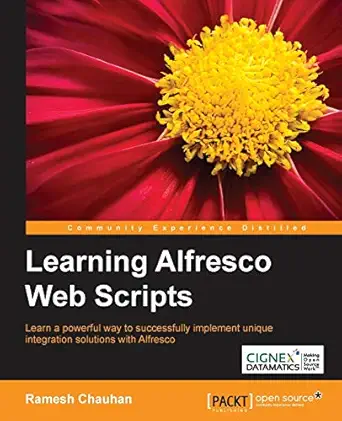 learning alfresco web scripts 1st edition ramesh chauhan 1784390607, 978-1784390600