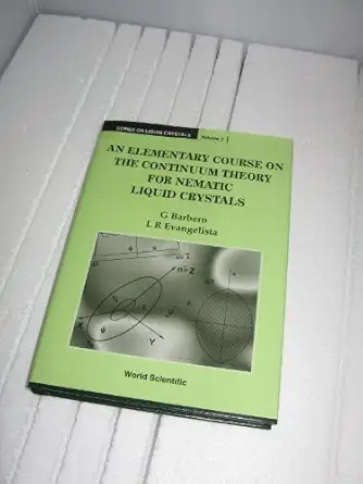 elementary course on the continuum theory for nematic liquid crystals an 1st edition giovanni barbero ,luiz