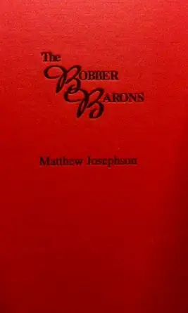 robber barons 1861 1901 1st edition matthew josephson 0848800915, 978-0848800918