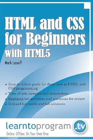 html and css for beginners with html5 1st edition mark lassoff 0988842912, 978-0988842915