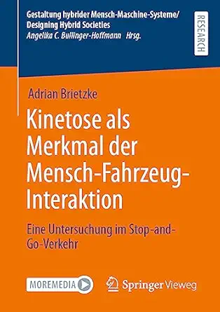 kinetose als merkmal der mensch fahrzeug interaktion eine untersuchung im stop and go verkehr 1st edition