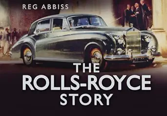 the rolls royce story 1st edition reg abbiss 0752466143, 978-0752466149