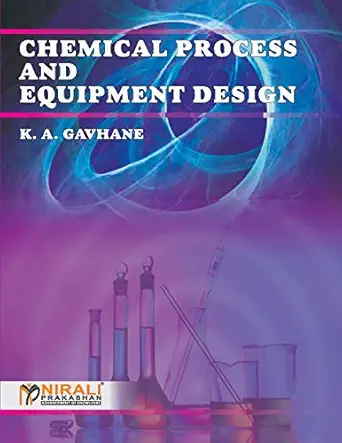 chemical process and equipment design 1st edition gavhanek a 9381237050, 978-9381237052