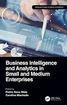 business intelligence and analytics in small and medium enterprises 1st edition pedro novo melo ,carolina