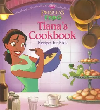 the princess and the frog tianas cookbook recipes for kids 1st edition cindy littlefield 1423125401,