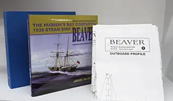 the beaver the hudsons bay company 1835 steam ship 1st edition john mckay 1551250667, 978-1551250663