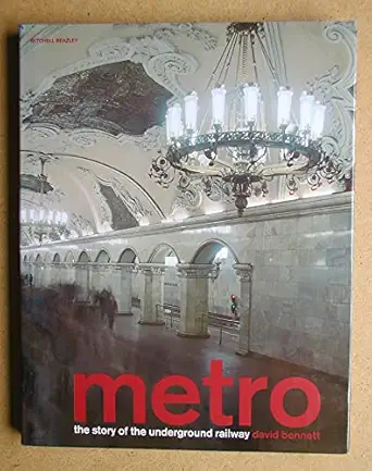 metro the story of the underground railway 1st edition david bennett 1840008385, 978-1840008388