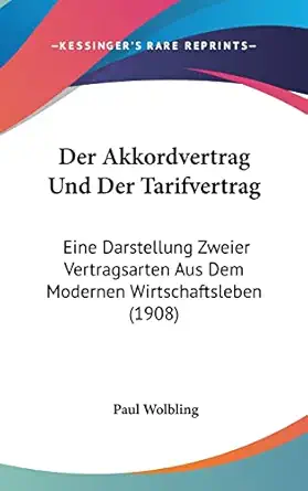 der akkordvertrag und der tarifvertrag eine darstellung zweier vertragsarten aus dem modernen